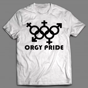 ORGY PRIDE ADULT HUMOR SHIRT