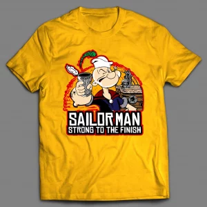 THE SAILORMAN STRONG TO THE FINISH VIDEO GAME PARODY SHIRT