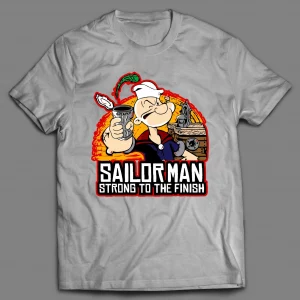 THE SAILORMAN STRONG TO THE FINISH VIDEO GAME PARODY SHIRT