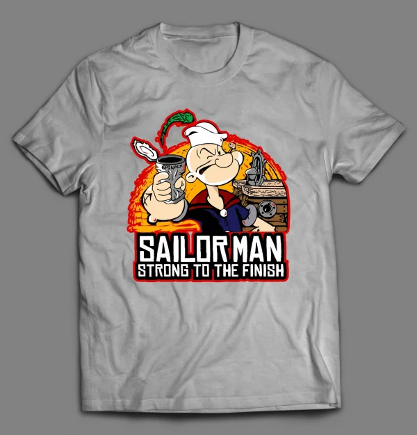 THE SAILORMAN STRONG TO THE FINISH VIDEO GAME PARODY SHIRT
