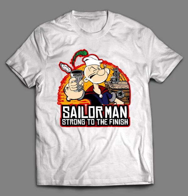THE SAILORMAN STRONG TO THE FINISH VIDEO GAME PARODY SHIRT