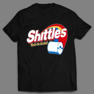 SHITTLES TASTE THE A$$HOLE CANDY PARODY SHIRT