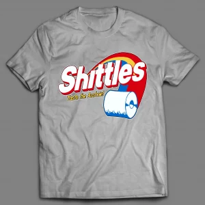 SHITTLES TASTE THE A$$HOLE CANDY PARODY SHIRT