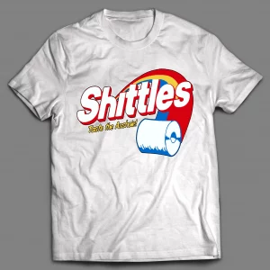 SHITTLES TASTE THE A$$HOLE CANDY PARODY SHIRT