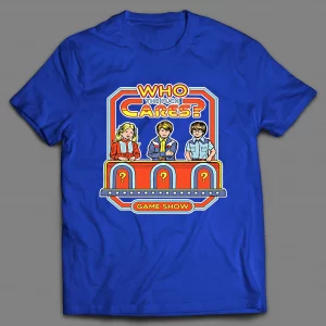 WHO THE F*CK CARES GAME SHOW PARODY SHIRT