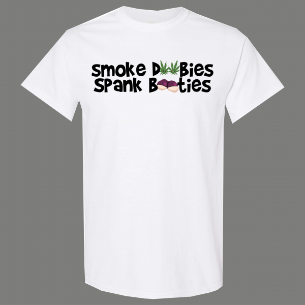 SMOKE DOOBIES SPANK BOOTIES 420 SHIRT