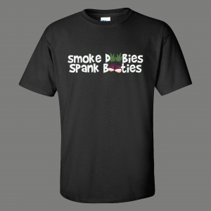SMOKE DOOBIES SPANK BOOTIES 420 SHIRT