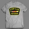 STRIP CLUB VETERAN SHIRT