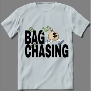 CHASE THE BAG HIPHOP CASH PARODY SHIRT