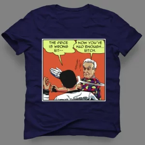 PRICE IS WRONG B*TCH BARKER HAPPY MOVIE MASHUP CUSTOM ART SHIRT
