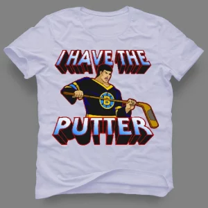 I HAVE THE PUTTER HAPPY MOVIE MASHUP CUSTOM ART SHIRT