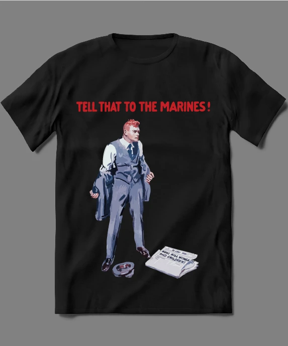 TELL THAT TO THE MARINES CARTOON PARODY SHIRT