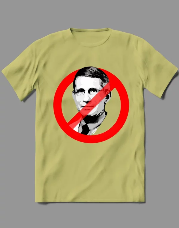 JUST SAY NO TO DR FAUCI & HIS DRUGS FUNNY PARODY  QUALITY Shirt *MANY OPTIONS*