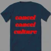 CANCEL CANCEL CULTURE CUPCAKES PARODY  QUALITY Shirt *MANY OPTIONS*