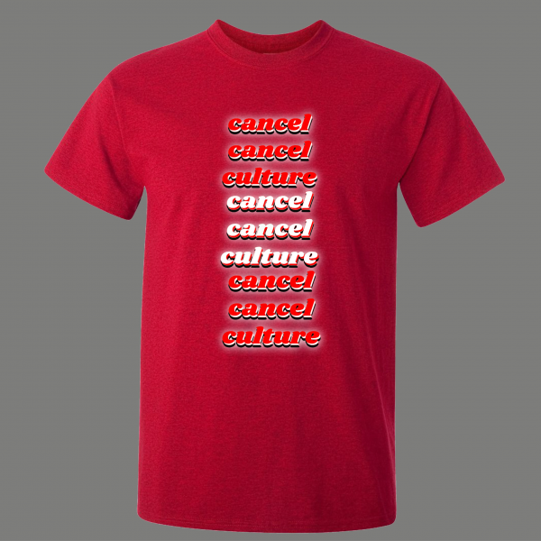 CANCEL CANCEL CULTURE DONT BE A CUPCAKE PARODY HIGH QUALITY SHIRT