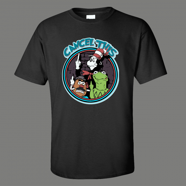 CANCEL THIS PUPPETS POTATOS PEPE F*UCK YOU QUALITY SHIRT