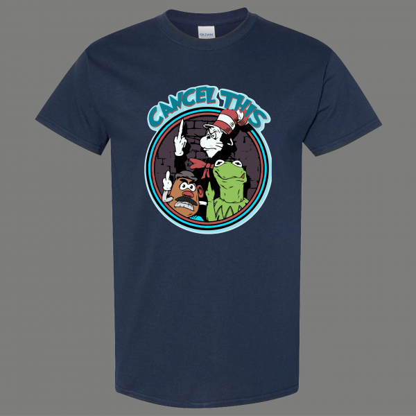 CANCEL THIS PUPPETS POTATOS PEPE F*UCK YOU QUALITY SHIRT