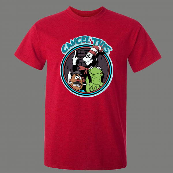 CANCEL THIS PUPPETS POTATOS PEPE F*UCK YOU QUALITY SHIRT