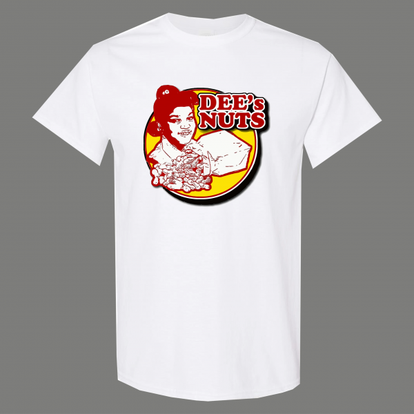 WHATS HAPPENING DEE'S NUTS QUALITY SHIRT *MANY OPTIONS*