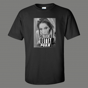 STRAIGHT OUTTA PORN SHIRT