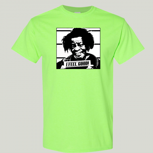 GODFATHER OF SOUL MUGSHOT I FEEL GOOD QUALITY SHIRT