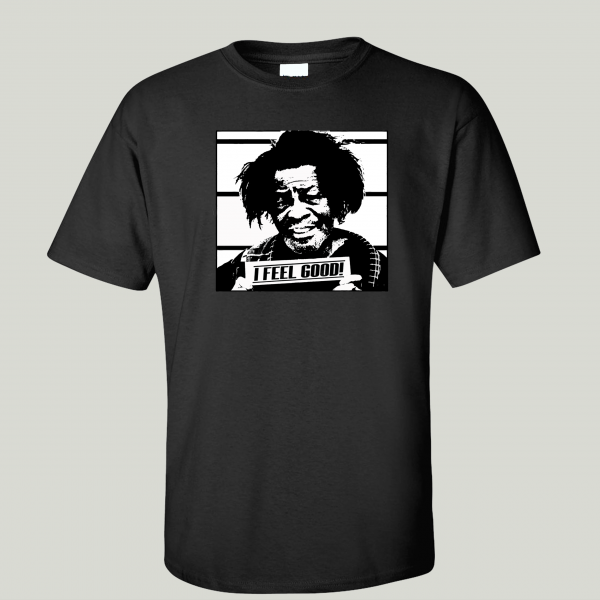 GODFATHER OF SOUL MUGSHOT I FEEL GOOD QUALITY SHIRT