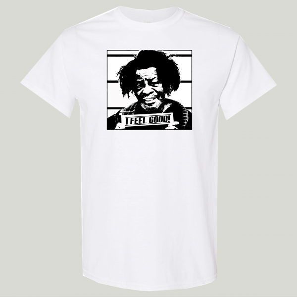 GODFATHER OF SOUL MUGSHOT I FEEL GOOD QUALITY SHIRT