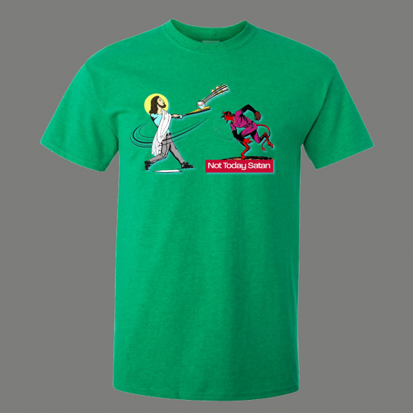 NOT TODAY SATAN JESUS HOMERUN BASEBALL RELIGION PARODY QUALITY SHIRT *OPTIONS*
