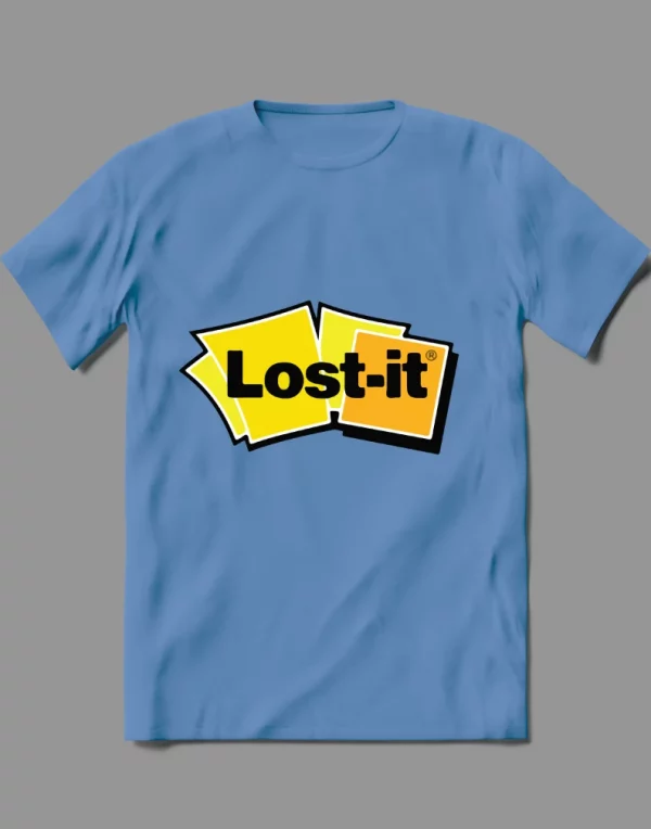 LOST IT NOTE SICK AND TIRED POST IT ART PARODY QUALITY Shirt *OPTIONS*
