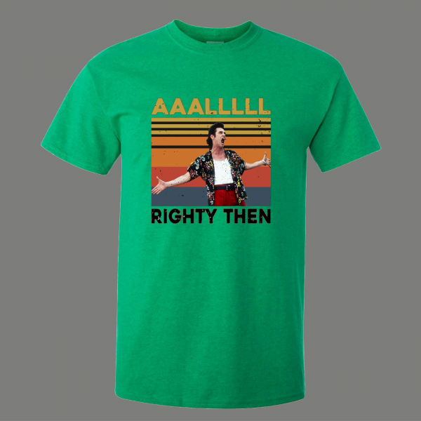 ACE PET DETECTIVE ALLRIGHTY THEN FUNNY SHIRT* MANY COLORS FREE SHIPPING