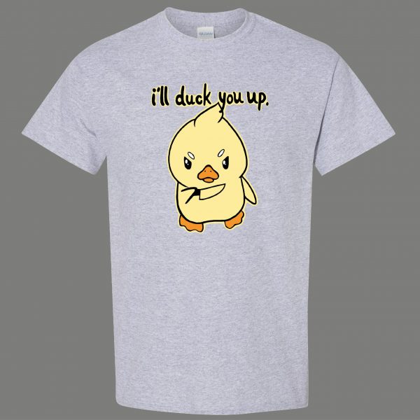 I WILL DUCK YOU UP RUBBER DUCKY CARTOON ART PARODY QUALITY Shirt *MANY OPTIONS*
