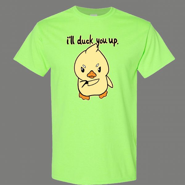I WILL DUCK YOU UP RUBBER DUCKY CARTOON ART PARODY QUALITY Shirt *MANY OPTIONS*