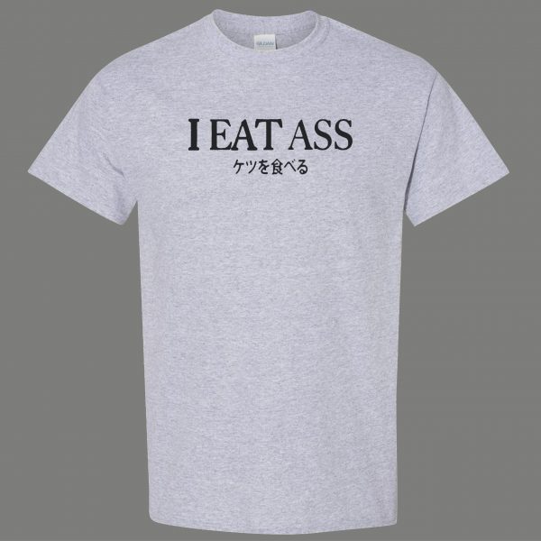CHINESE TRANSLATION FOR I EAT A$$ ADULT HUMOR SEX Mens Shirt *MANY OPTIONS*