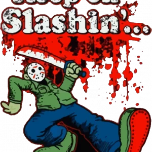 JASON FRIDAY MOVIE KEEP ON SLASHIN HORROR QUALITY SHIRT