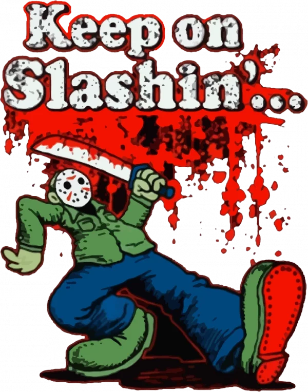 JASON FRIDAY MOVIE KEEP ON SLASHIN HORROR QUALITY SHIRT