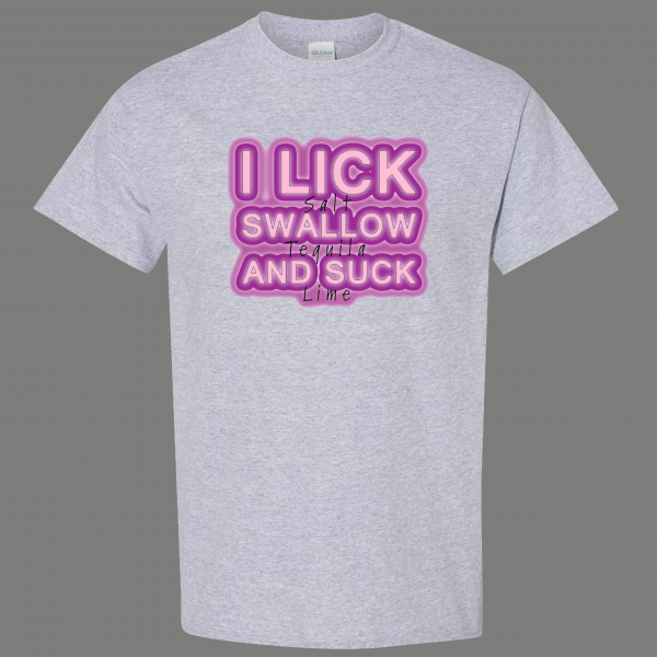 LICK SALT SWALLOW TEQUILA SUCK LIME ALCOHOL QUALITY SHIRT *FREE SHIPPING