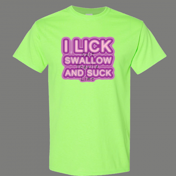 LICK SALT SWALLOW TEQUILA SUCK LIME ALCOHOL QUALITY SHIRT *FREE SHIPPING