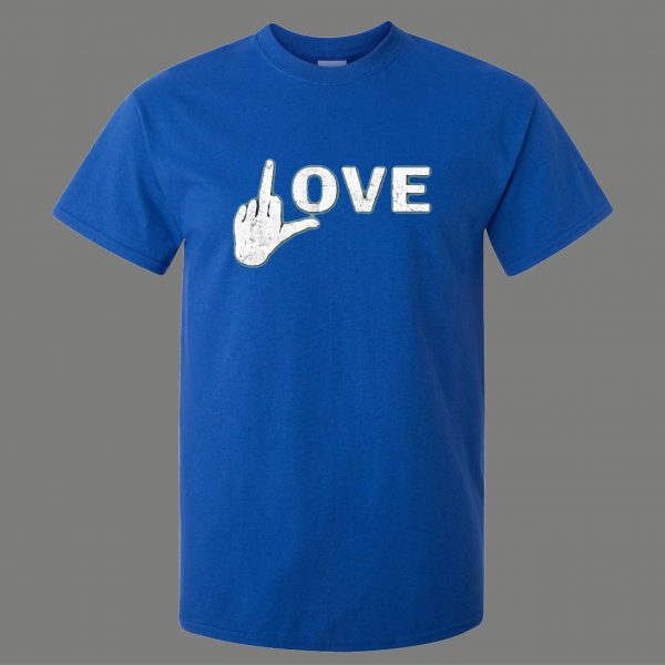 F LOVE MIDDLE FINGER FLIP THE BIRD TO LOVE HUMOR QUALITY Shirt
