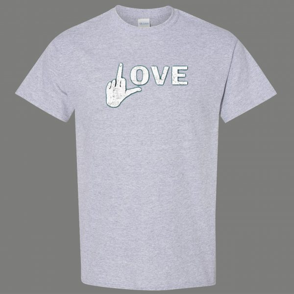 F LOVE MIDDLE FINGER FLIP THE BIRD TO LOVE HUMOR QUALITY Shirt