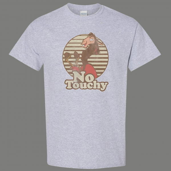 NO TOUCHY THIS HORSEY FUNNY MOVIE QUALITY SHIRT *FREE SHIPPING