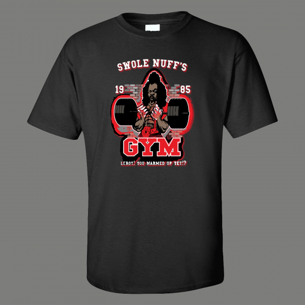 LAST DRAGON SWOLE NUFFS GYM PARODY 1985 QUALITY SHIRT