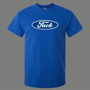 BUILT F*CK TOUGH AUTO MAKER LOGO PARODY QUALITY Shirt *MANY OPTIONS*