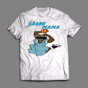 GRANDMAMA BASKETBALL PARODY SHIRT