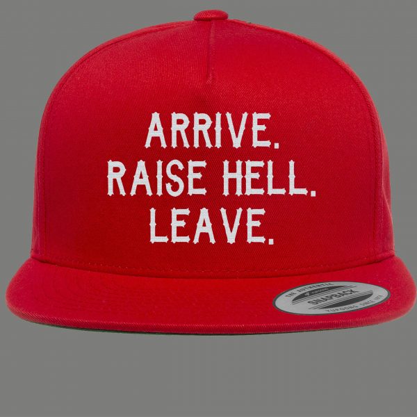 ARRIVE RAISE HELL LEAVE AUSTIN INSPIRED SNAPBACK PARODY QUALITY HAT