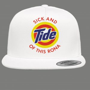 SICK AND TIDE OF THIS RONA Hat Snapback Cap LAUNDRY PARODY QUALITY HAT Bachelor