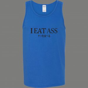 CHINESE TRANSLATION FOR "I EAT ASS" FUNNY HUMOR PARODY QUALITY TANK TOP