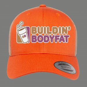 BUILDIN BODYFAT Hat Snapback Cap DUNKIN PARODY TRUCKER QUALITY HAT Bachelor