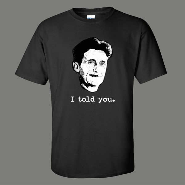 1984 AUTHOR I TOLD YOU F 2020 SUCKS QUALITY SHIRT