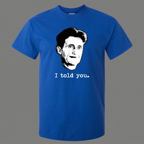 1984 AUTHOR I TOLD YOU F 2020 SUCKS QUALITY SHIRT