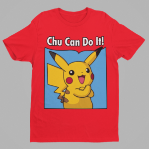 Chu Can Do It Pika Shirt - Image 4
